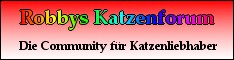 Robbys Katzenforum - Die Community für Katzenliebhaber und andere Tierfreunde.
