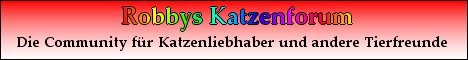 Robbys Katzenforum - Die Community für Katzenliebhaber und andere Tierfreunde.